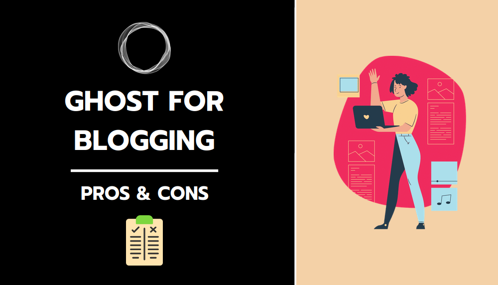 ghost-for-blogging-pros-and-cons